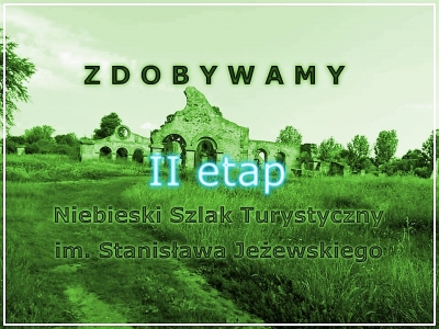 14.04.2019 - Zdobywamy Niebieski Szlak Turystyczny im. Stanisława Jeżewskiego (II etap)
