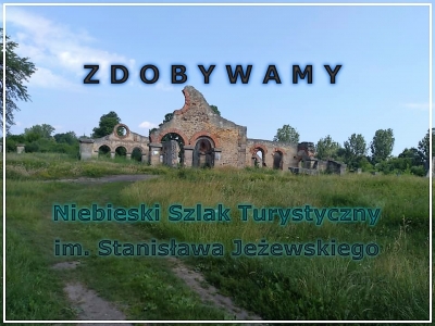 10.03.2019 - Zdobywamy Niebieski Szlak Turystyczny im. Stanisława Jeżewskiego - I etap
