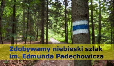 14.10.18 - Zdobywamy niebieski szlak turystyczny im. Edmunda Padechowicza - Etap IV
